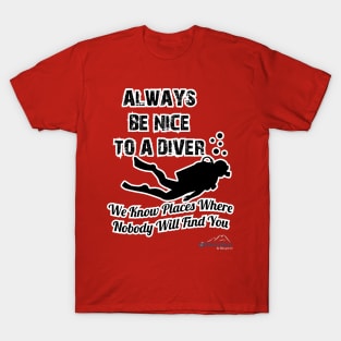 Always Be Nice To A Diver T-Shirt